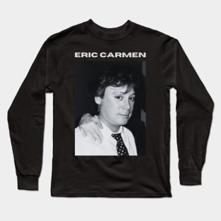 Eric Carmen Long Sleeve T-Shirt